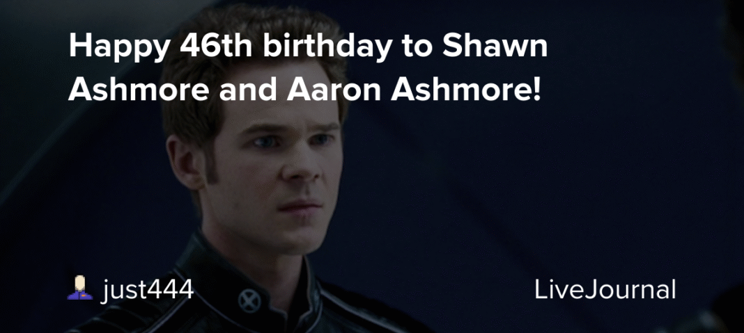 Happy 46th birthday to Shawn Ashmore and Aaron Ashmore!: ohnotheydidnt — LiveJournal